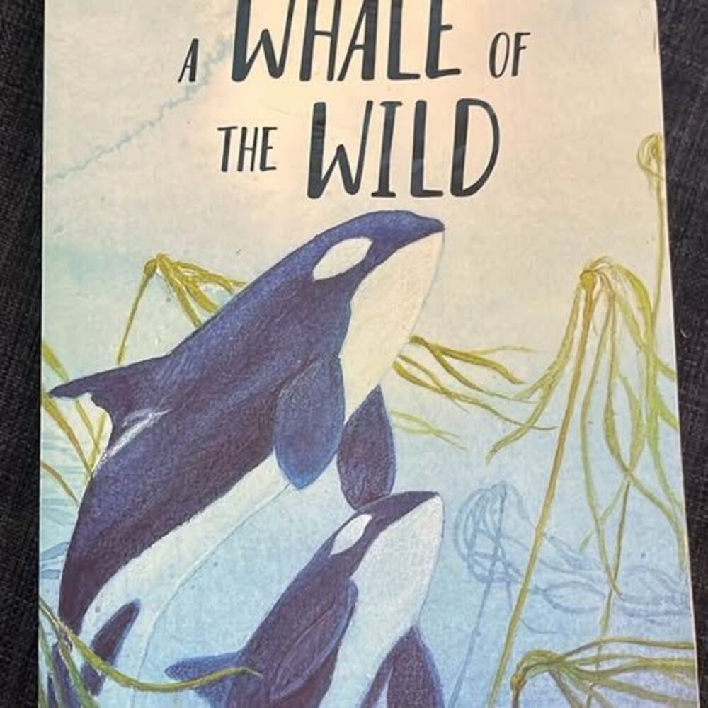 A Whale of the Wild by Rosanne Parry